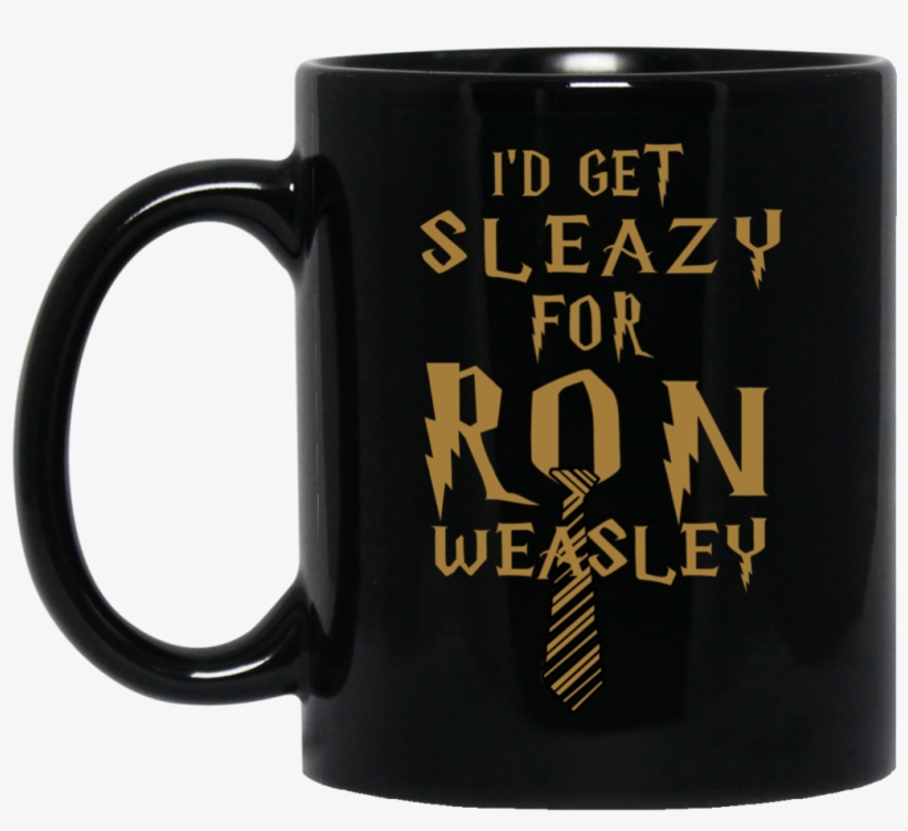 Mug I'd Get Sleazy For Ron Weasley Coffee Mug Tea Mug - Witchy Woman Halloween T Shirt Mugs, transparent png #5718632