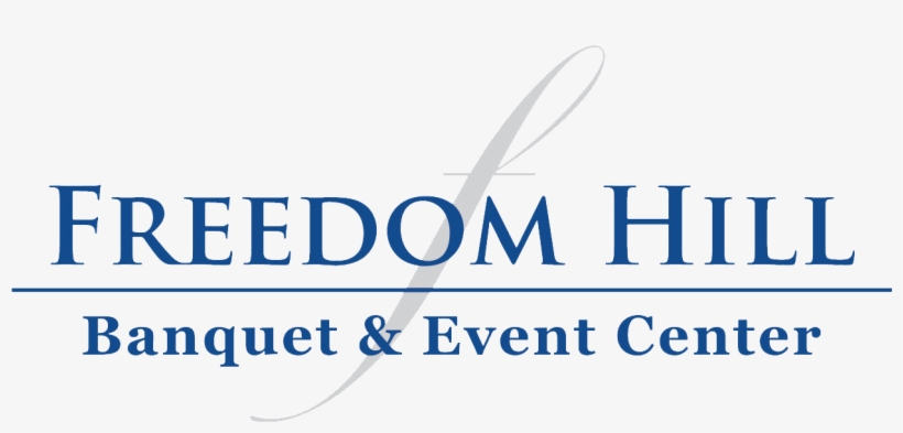 Freedom Hill Banquet Center - Logo, transparent png #5731920