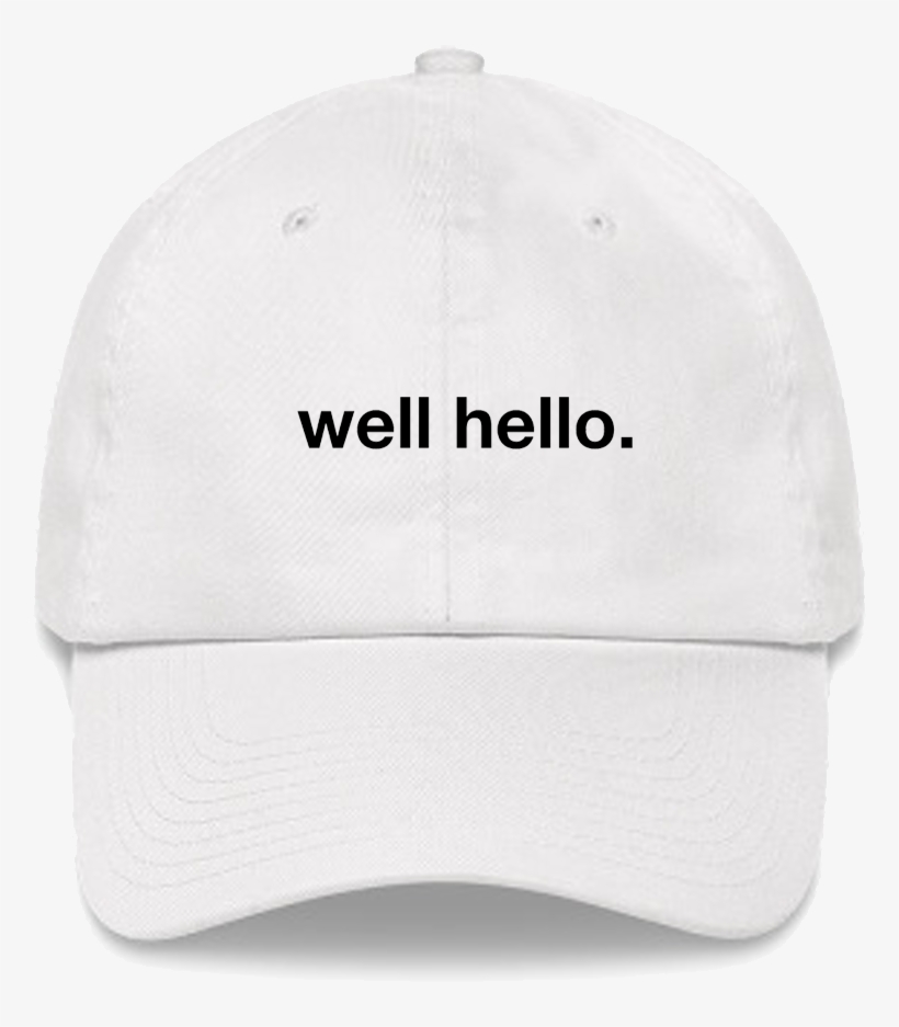 Well Hello, Mouthbreather White Hat - Baseball Cap, transparent png #5745788