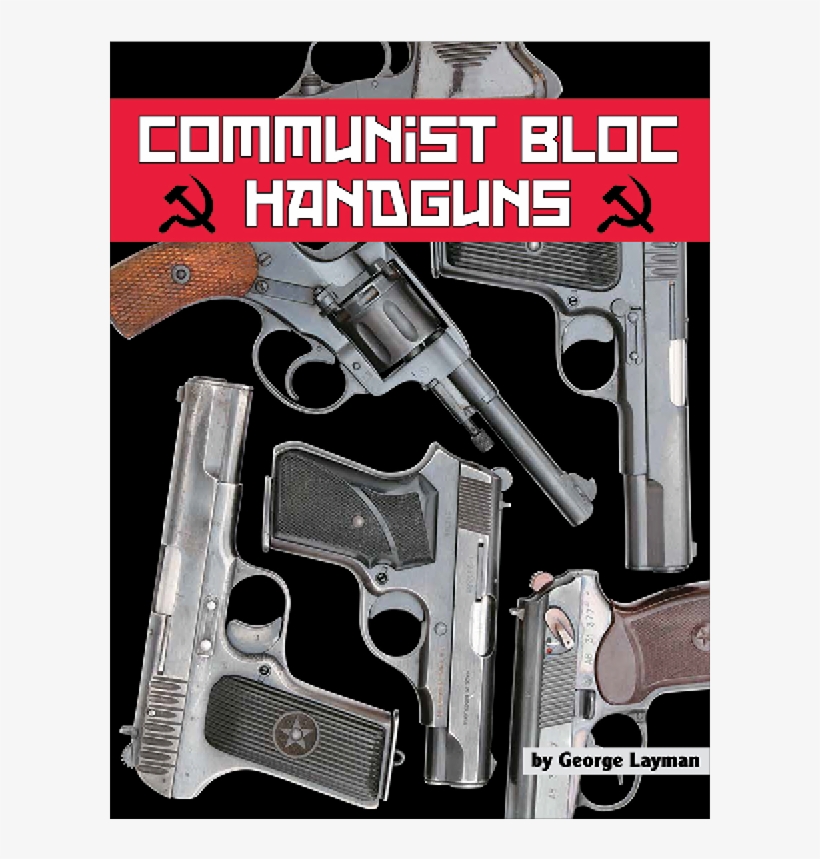 Communist Bloc Handguns By Layman - Weapon, transparent png #5755266