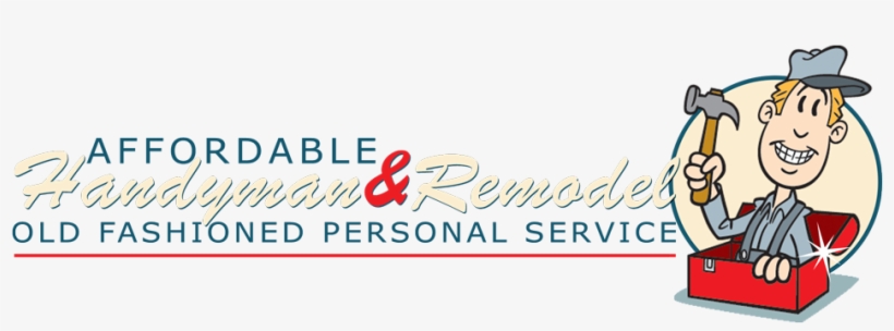 Affordable Handyman & Remodeling - California, transparent png #5782926