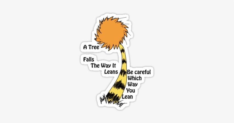 A Tree Falls - Tree Falls - Lorax Unisex T-shirts, transparent png #581614