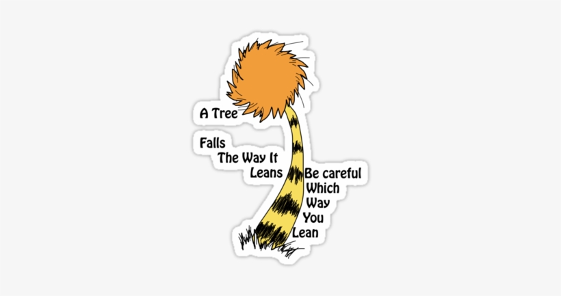 A Tree Falls - Tree Falls - Lorax Unisex T-shirts, transparent png #581614