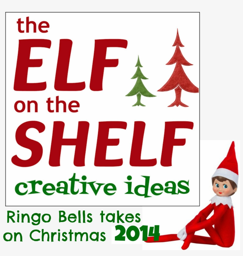 Our Elf, Ringo Bells, Has Come Back To Play This Year - Creativity, transparent png #585294