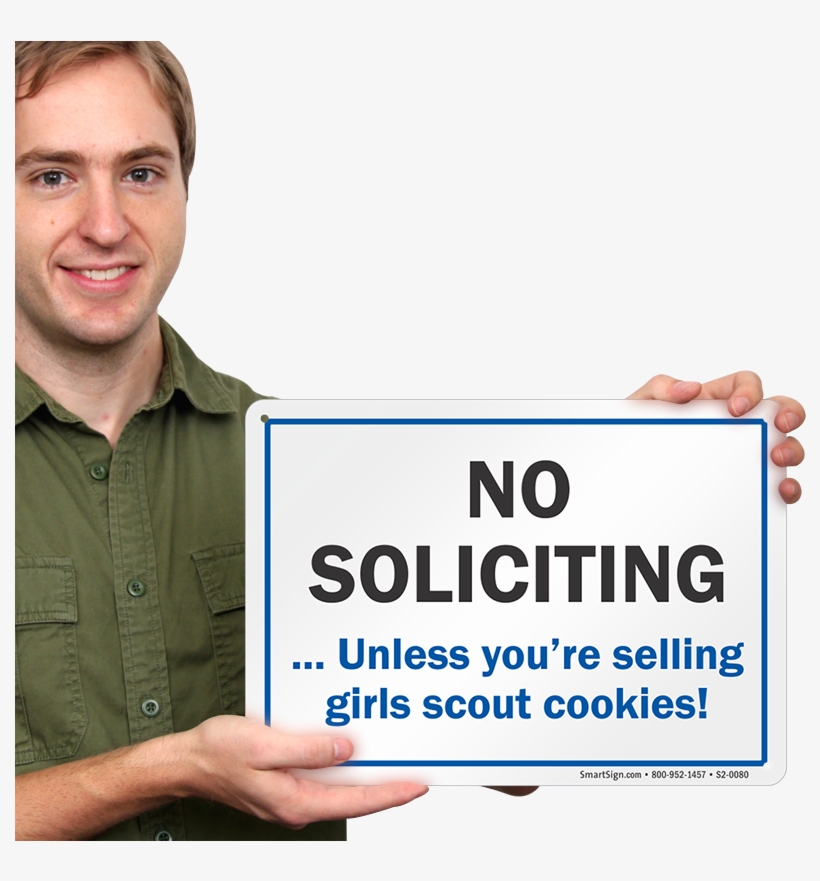 No Soliciting Unless You're Selling Girls Scout Cookies - Sign, transparent png #5803341