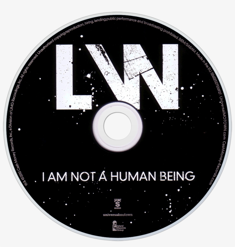 Lil Wayne I Am Not A Human Being Cd Disc Image - I Am Not A Human Being, transparent png #5814253