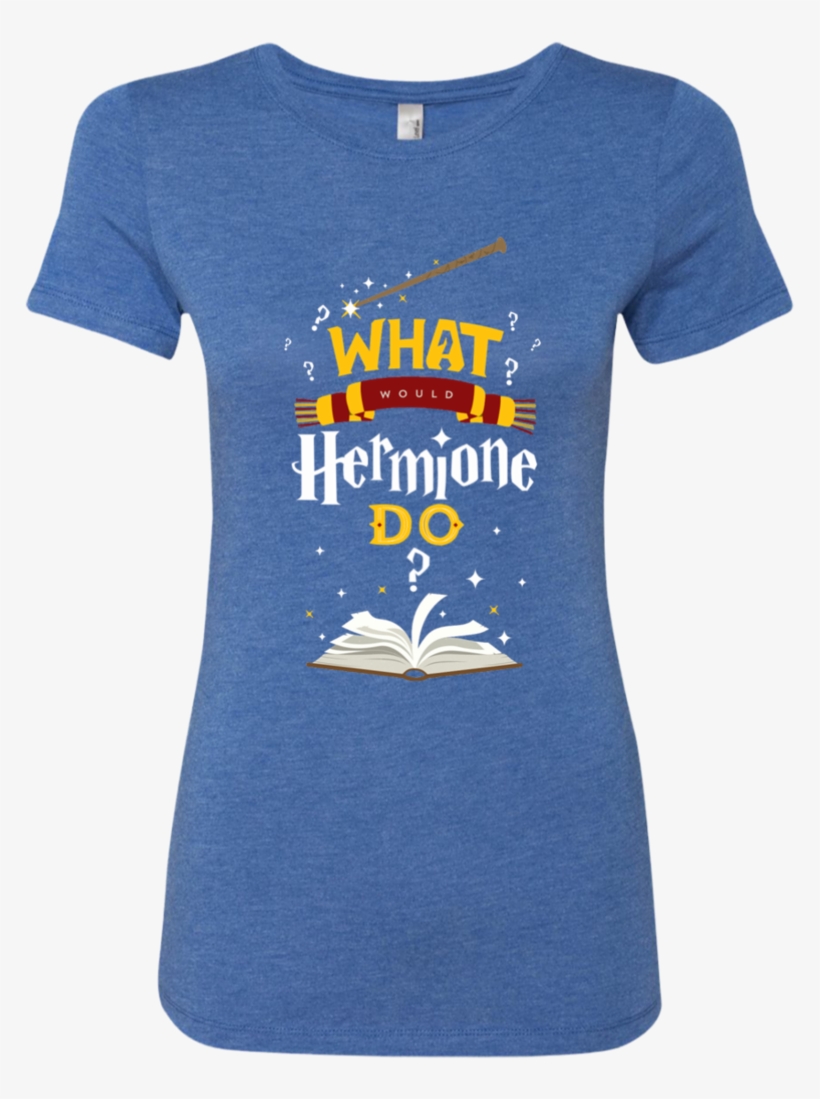 What Would Hermione Do Harry Potter Next Level Ladies - Cute Womens Crossfit Shirts, transparent png #5819887