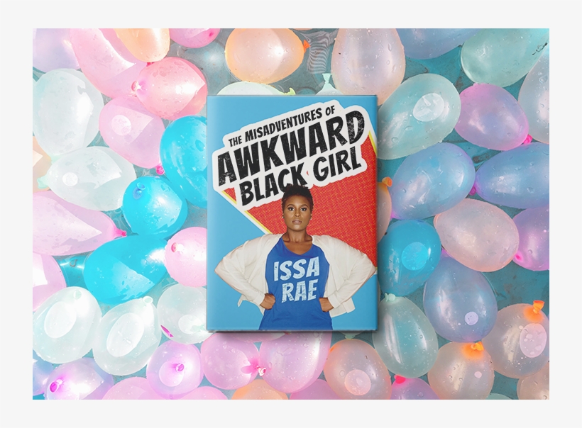 The Misadventures Of Awkward Black Girl By Issa Rae - Misadventures Of Awkward Black Girl By Issa Rae, transparent png #5824386