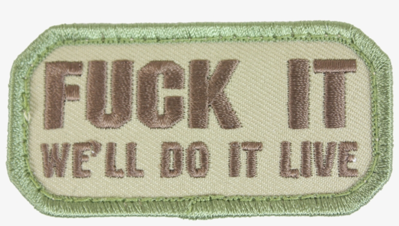 Larger Photo Email A Friend - Fuck It Let's Do It Live Patch, transparent png #5824875