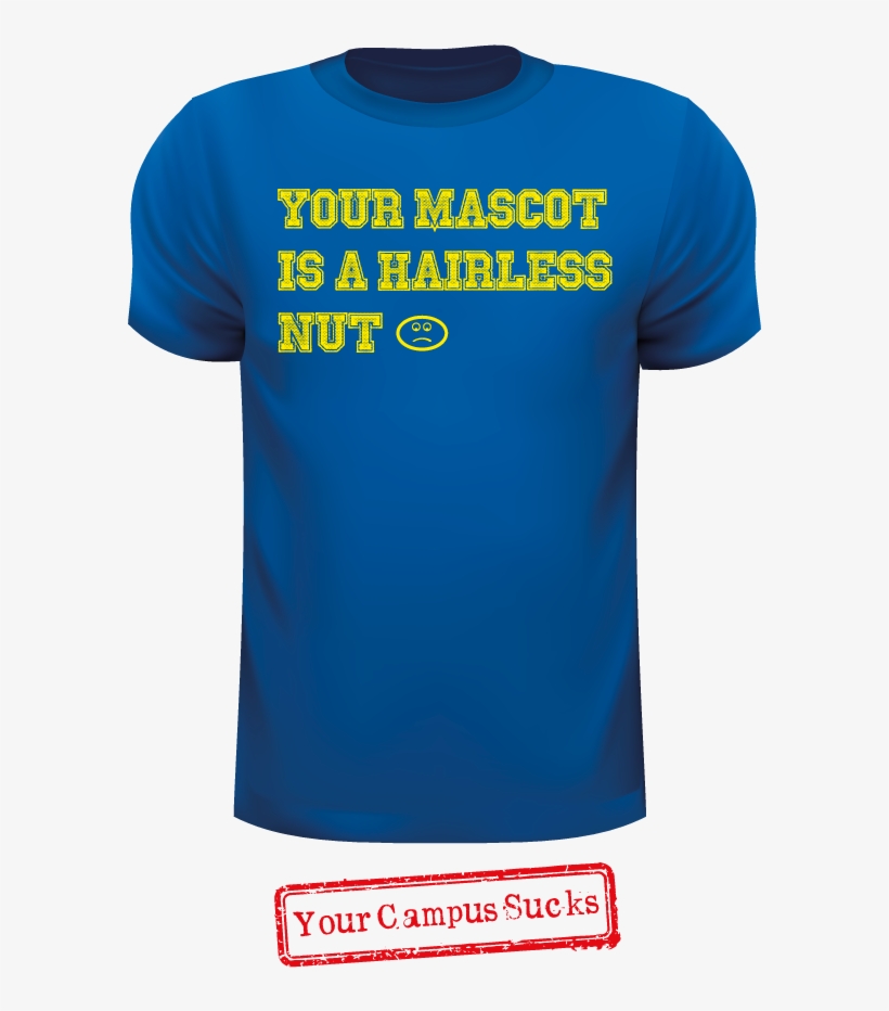 Hey Ohio State, Your Mascot Is A Hairless Nut Michigan - Ohio State Coach Sucks, transparent png #5851700