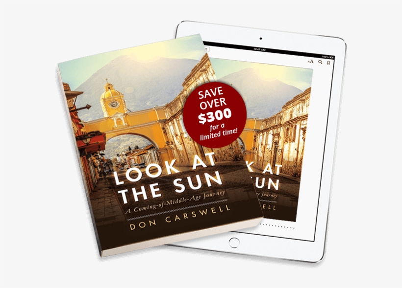 Why Not Just Get Everything You Need For One Low Price - Look At The Sun: A Coming-of-middle-age Journey [book], transparent png #5862035