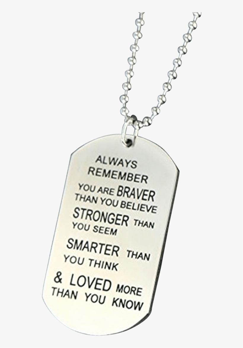 Always Remember You Are Braver Than You Believe Stainless, transparent png #5868422