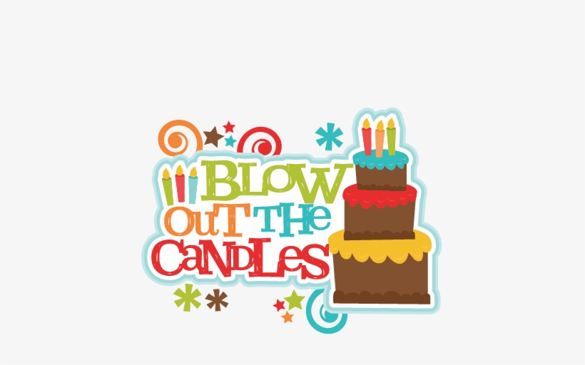 Blow Out The Candles Title Svg Scrapbook Cut File Cute - Blow Out The Candles Clipart, transparent png #591187