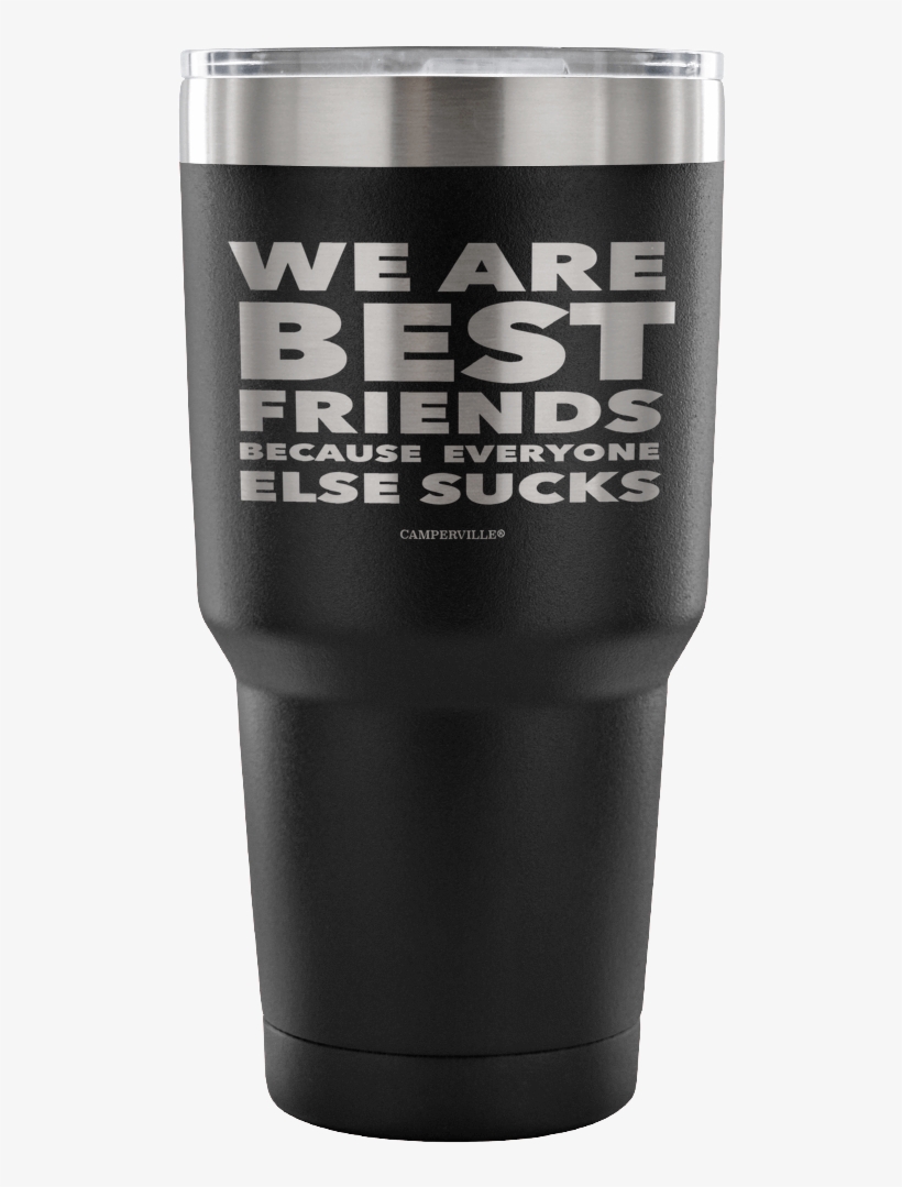 Funny "we Are Best Friends Because Everyone Else Sucks" - Mug, transparent png #593040