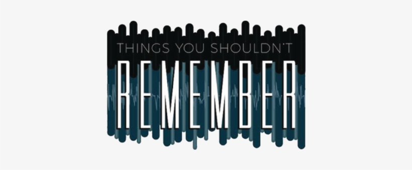 Things You Shouldn't Remember, transparent png #594399