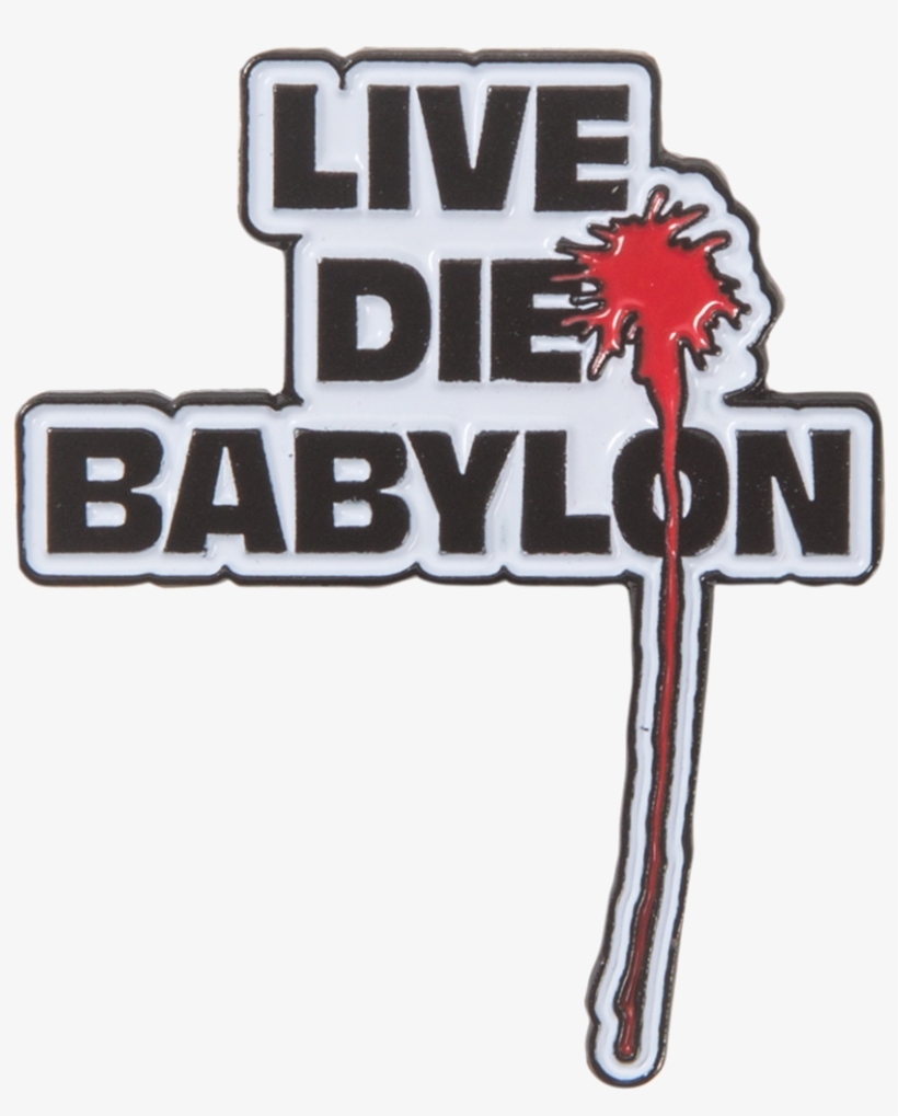Live Die Babylon Pin - Babylon, transparent png #5916572