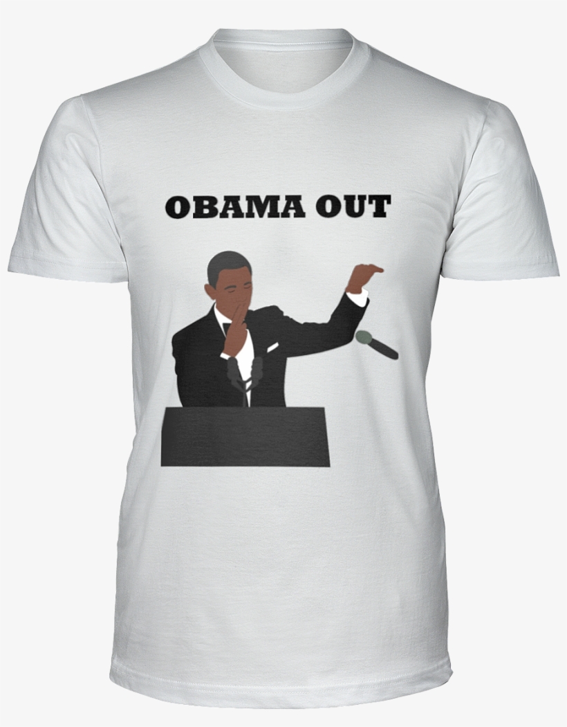 "obama Out" Mic Drop Ultra Cotton T-shirt - Real Men Love Cats Tee, transparent png #5930023