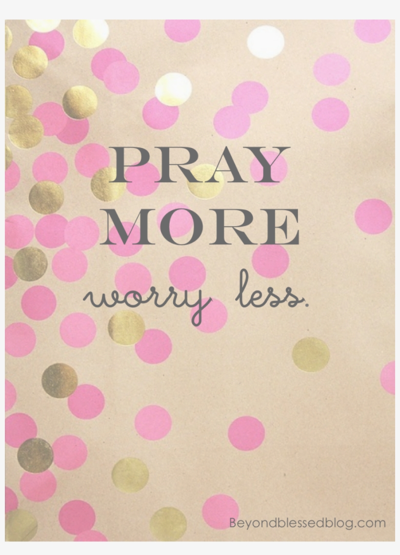 Simple Dotted Background With A Great Message - Pray More Worry Less Iphone, transparent png #5940426