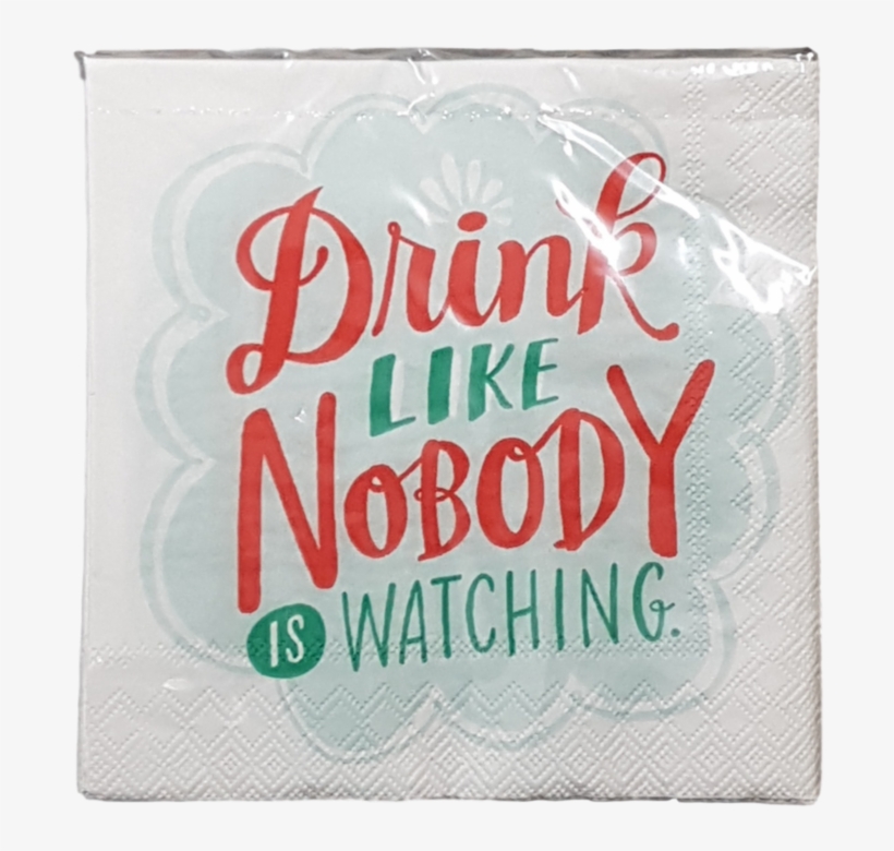 Cocktail Napkins Drink Like No-one Is Watching - Mixed Greens | Modern Gifts, transparent png #5949089