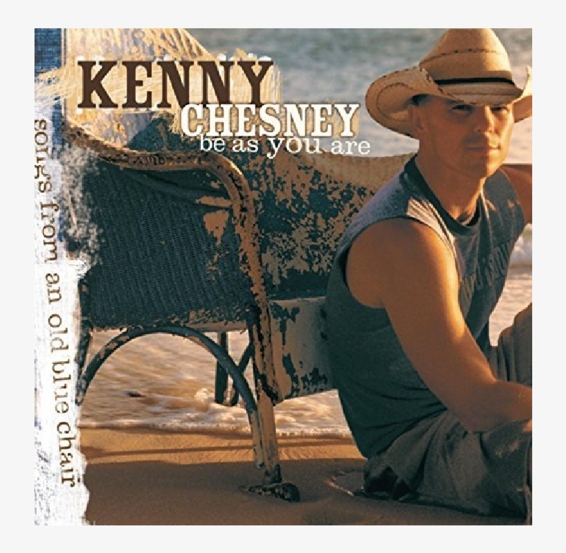 Kenny Chesney Cd- Be As You Are - Kenny Chesney Be As You Are Songs, transparent png #5994121
