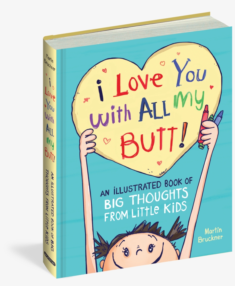 I Love You With All My Butt - Cartoon, transparent png #603461