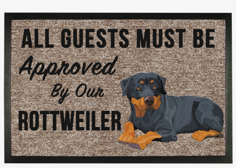 Approved By Our Rottweiler ﻿sublimation Doormat - Rottweiler, transparent png #608952