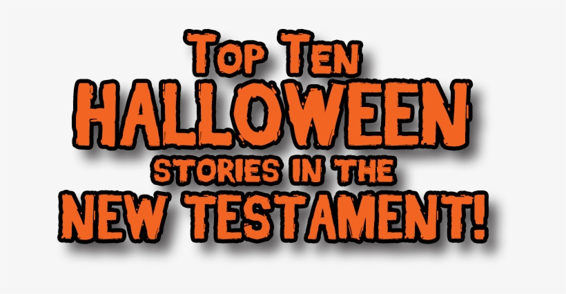 Top Ten Halloween Stories In The New Testament Jono - Halloween, transparent png #6032849