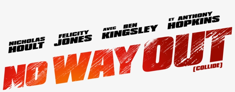 No Way Out (bande Annonce) Avec Nicholas Hoult, Felicity - Graphic Design, transparent png #6057661