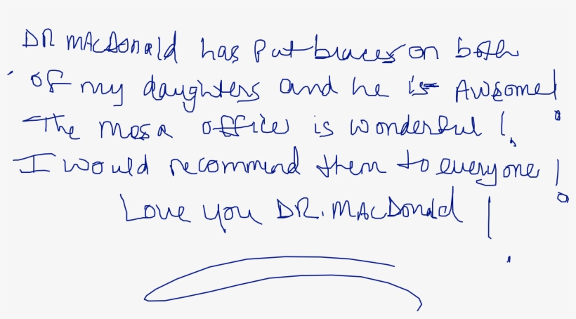Macdonald Has Put Braces On Both O My Daughter And - Handwriting, transparent png #6090631