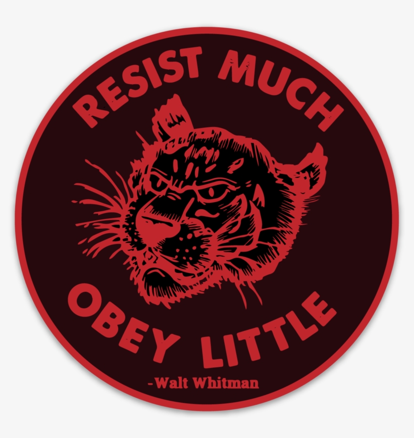 Resist Much ~ Obey Little Sticker - Sticker, transparent png #6119384
