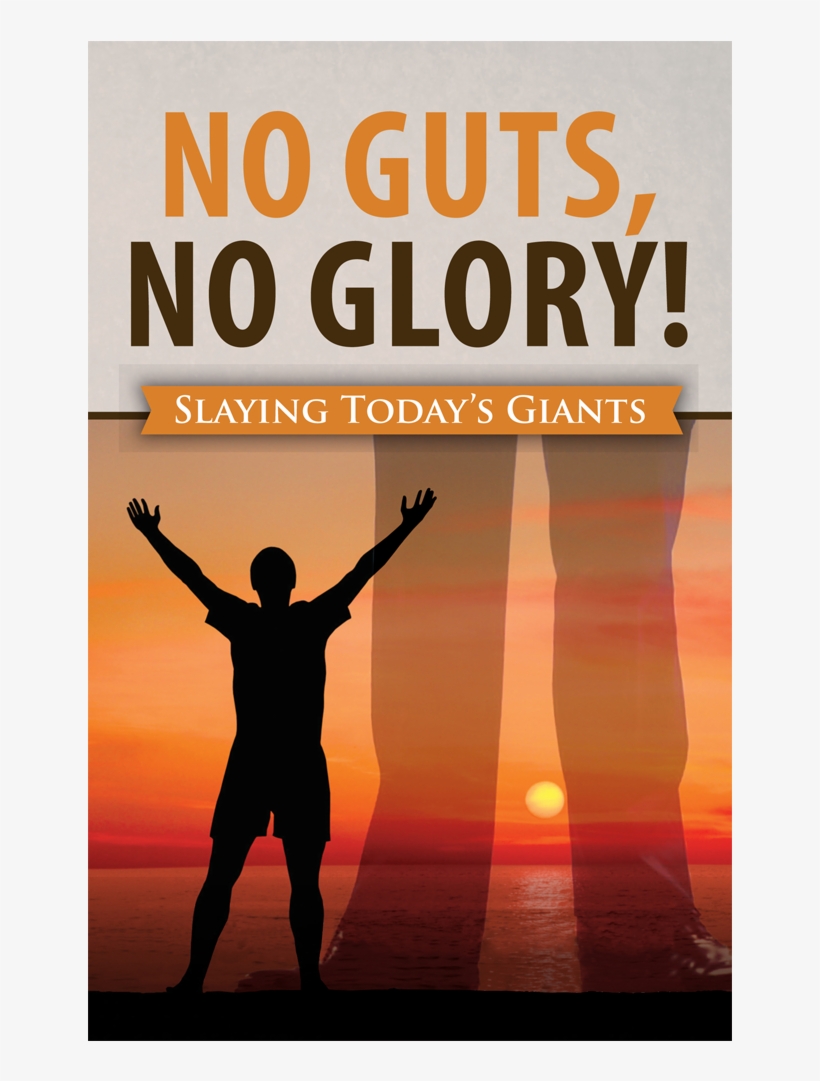 No Guts - No Guts, No Glory! Slaying Today's Giants, transparent png #6150875
