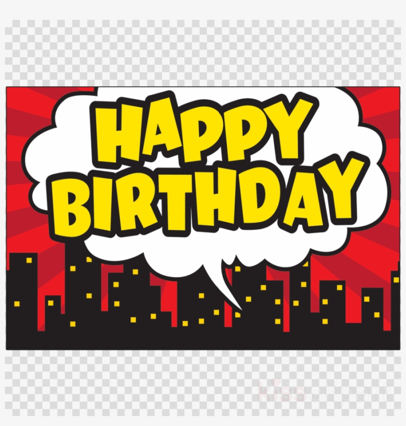 Super Hero Happy Birthday Clipart Superhero Birthday - Superhero Birthday, transparent png #6185285