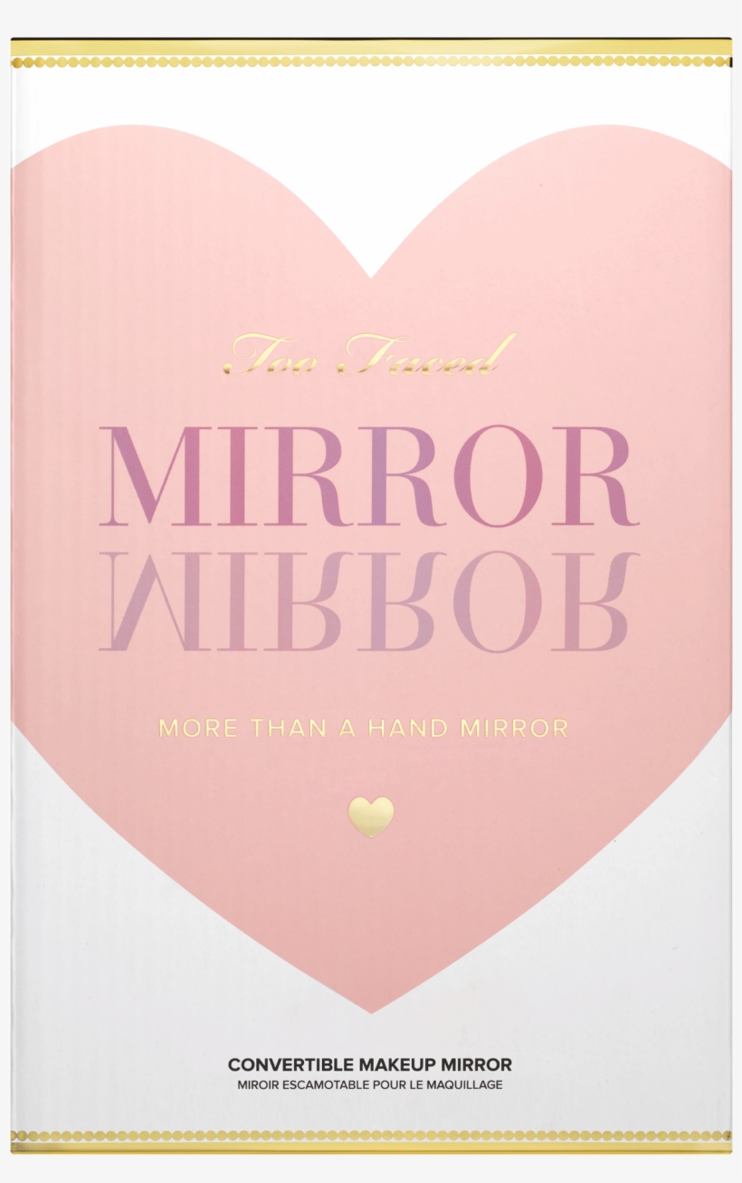Mirror, Mirror - Too Faced Mirror Convertible Makeup, transparent png #6201718