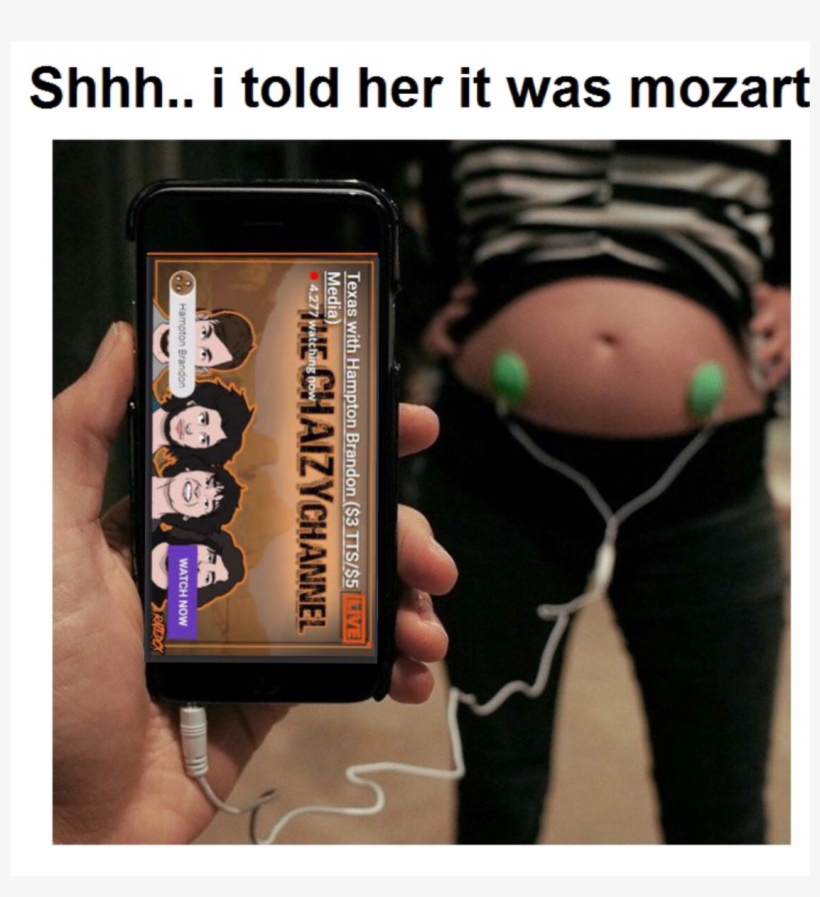 My Wife Was Confused When The Baby Danced Out The Womb - Shhh I Told Her It Was Mozart, transparent png #6214942