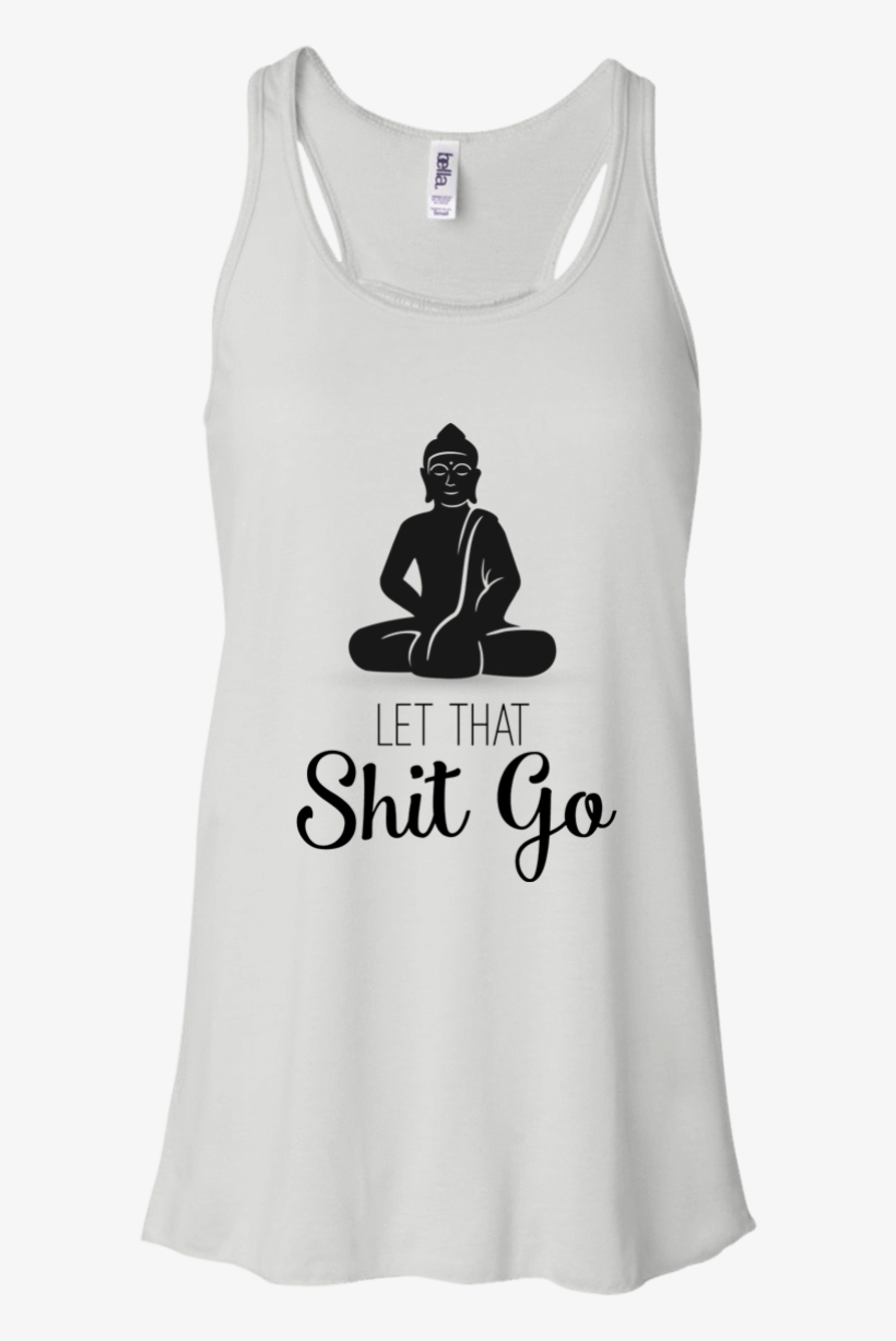 Let That Shit Go - Buddhism - Free Transparent PNG Download - PNGkey