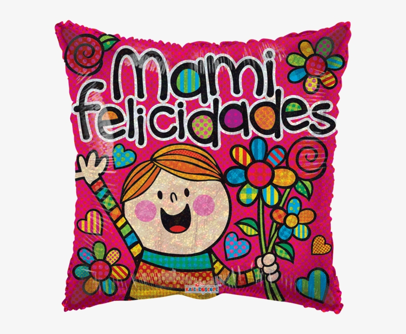 Mami Felicidades 18 Pulgadas Globo Metálico - 18" Mami Felicidades Holografico Balloon - Mylar Balloons, transparent png #6238898