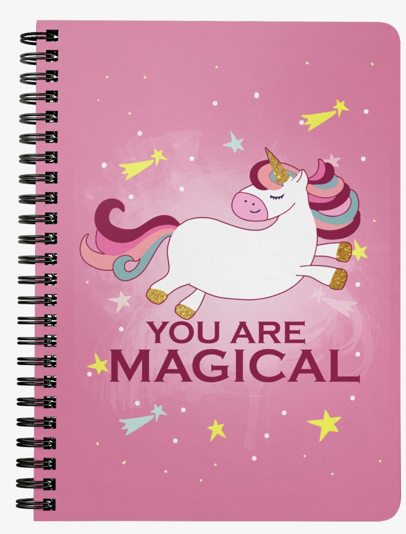 You Are Magical Pink Unicorn Spiral Bound Notebooks - Notebook, transparent png #6256283