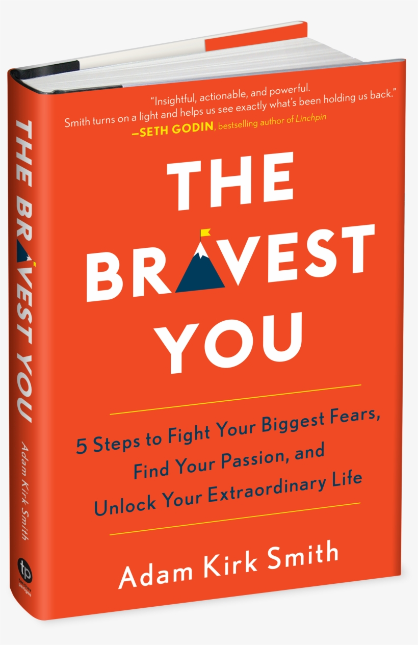 The Bravest You By Adam Kirk Smith - Bravest You Adam Kirk Smith, transparent png #6266716