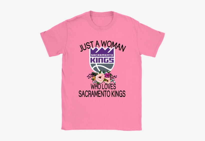 Just A Woman Who Loves Sacramento Kings Shirts - Grandpa T Shirt From Granddaughter, transparent png #6316745