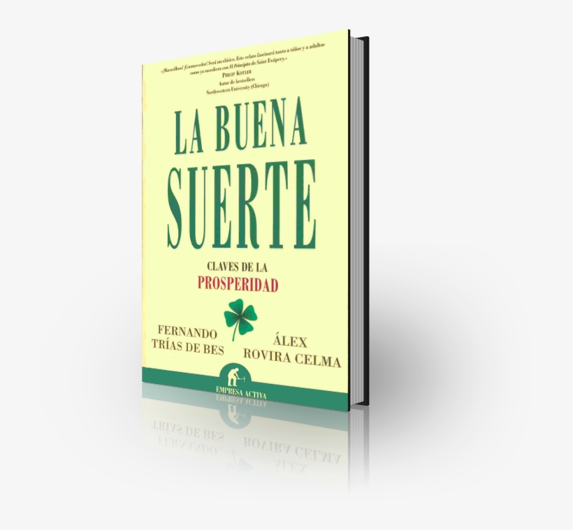 Libro La Buena Suerte Alex Rovira Pdf Merger - La Buena Suerte: Claves De La Prosperidad =, transparent png #6327210