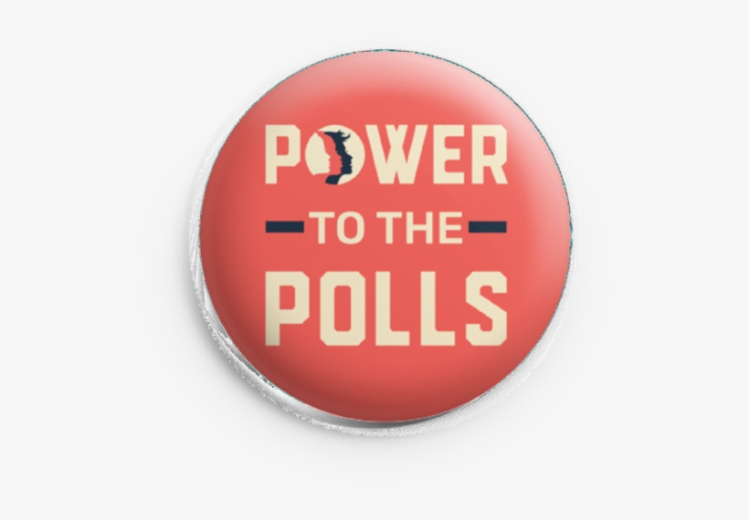 Power To The Polls Button - Womens March 2018 Las Vegas, transparent png #6387368