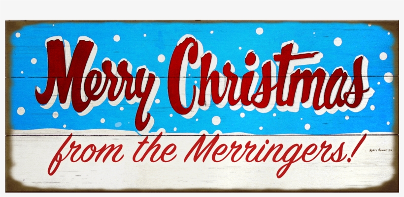 Marty Mummert Merry Christmas Sign - Christmas Day, transparent png #6388922