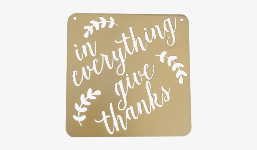 In Everything Give Thanks Fall Sign - Calligraphy, transparent png #647619
