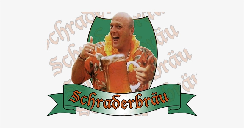 So, If You're So Inclined, Pour Out A Schraderbrau - Breaking Bad Schraderbrau, transparent png #647869