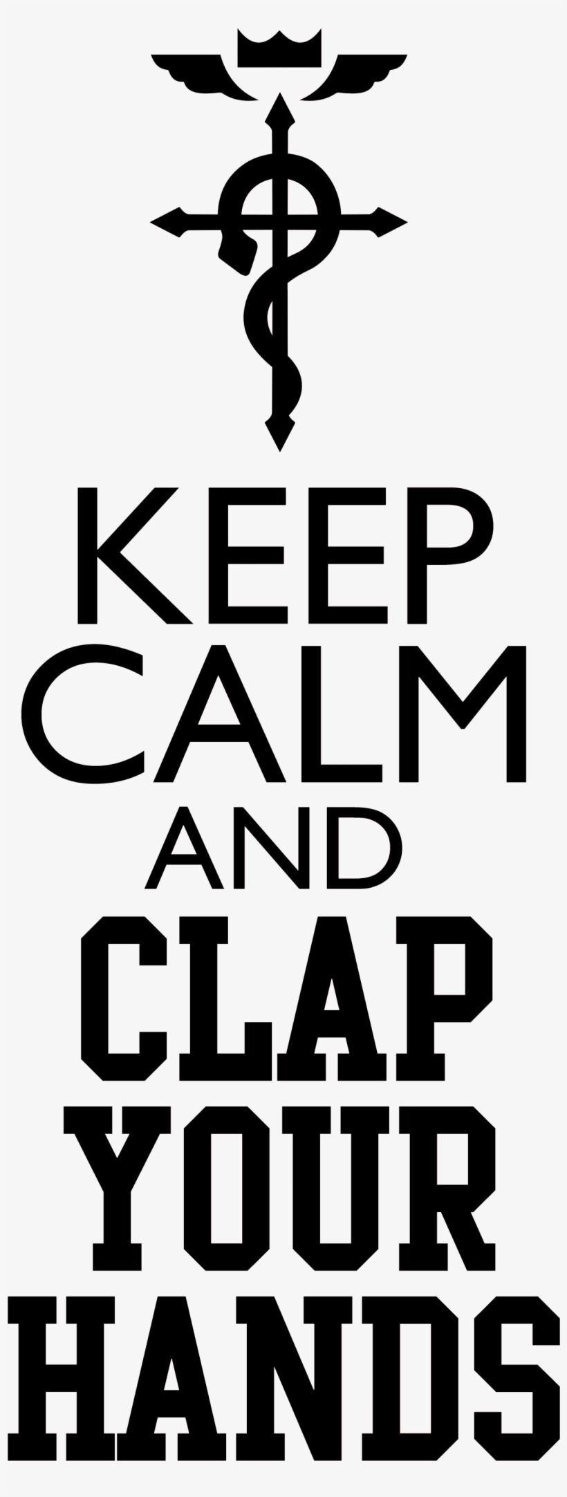 Keep Calm Memes Keep Calm And Clap Your Hands Meme - Full Metal Alchemist Symbol, transparent png #6404460