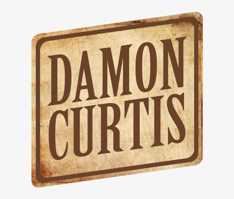 Damon Curtis Is A Texas County Music Entertainer From - Sign, transparent png #6417623