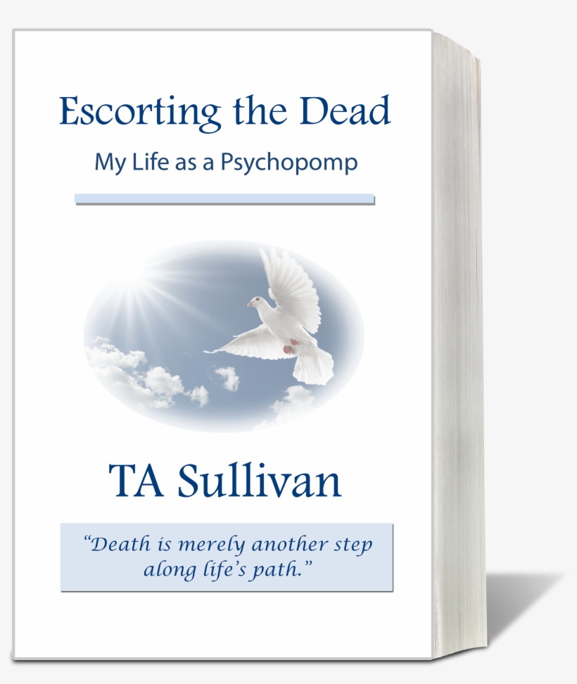 Escorting The Dead - Escorting The Dead: My Life As A Psychopomp, transparent png #6426014