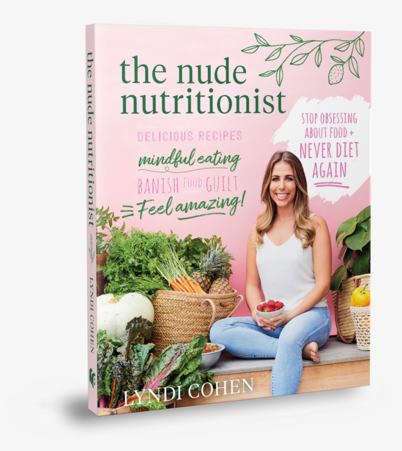 The Nude Nutritionist Book - The Nude Nutritionist: Stop Obsessing About Food And, transparent png #6434008