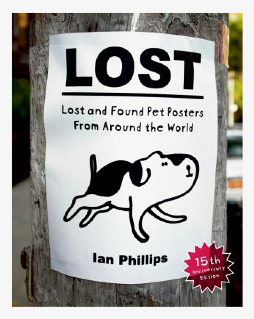 Please Note - Lost: Lost And Found Pet Posters From Around The World, transparent png #6459944