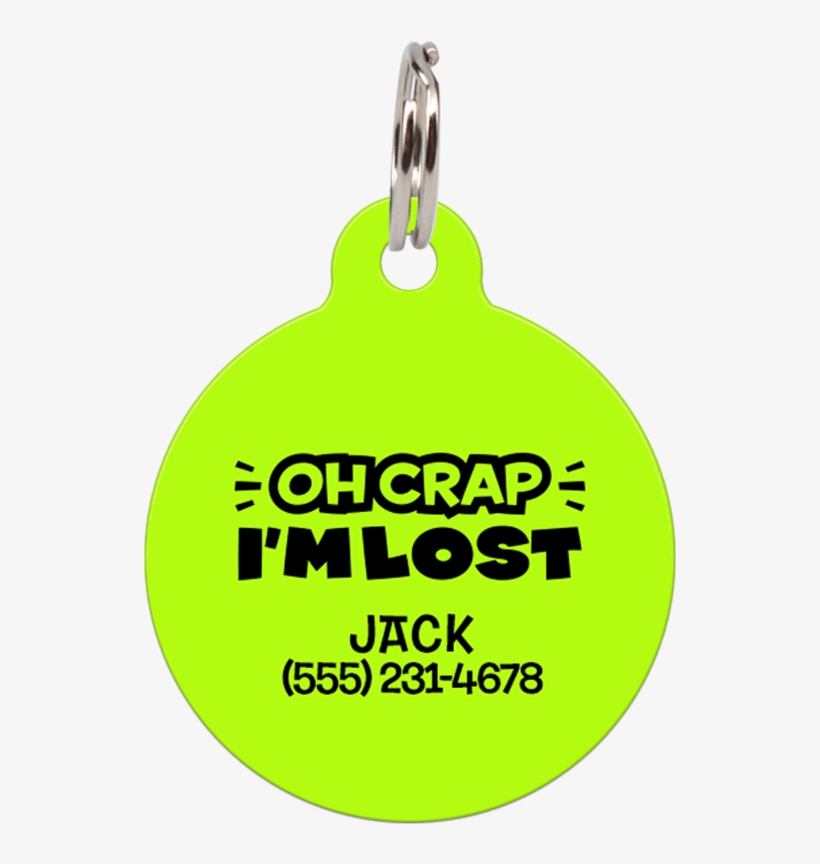 Lime Oh Crap I'm Lost Funny Pet Id Tag, transparent png #6476442